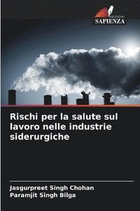 bokomslag Rischi per la salute sul lavoro nelle industrie siderurgiche