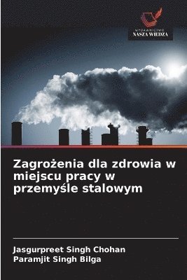 bokomslag Zagro?enia dla zdrowia w miejscu pracy w przemy?le stalowym