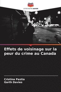 bokomslag Effets de voisinage sur la peur du crime au Canada