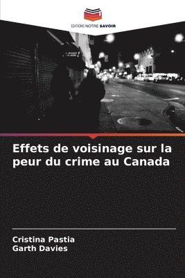 Effets de voisinage sur la peur du crime au Canada