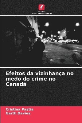 bokomslag Efeitos da vizinhança no medo do crime no Canadá