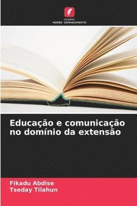 bokomslag Educação e comunicação no domínio da extensão
