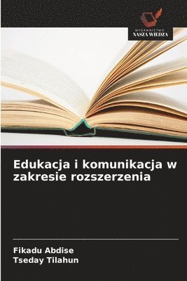 bokomslag Edukacja i komunikacja w zakresie rozszerzenia
