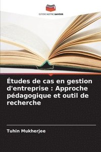 bokomslag Études de cas en gestion d'entreprise: Approche pédagogique et outil de recherche