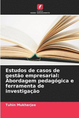 bokomslag Estudos de casos de gestão empresarial: Abordagem pedagógica e ferramenta de investigação