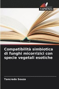 bokomslag Compatibilità simbiotica di funghi micorrizici con specie vegetali esotiche