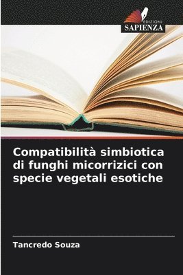 bokomslag Compatibilità simbiotica di funghi micorrizici con specie vegetali esotiche
