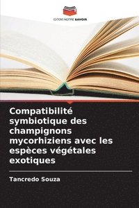 bokomslag Compatibilité symbiotique des champignons mycorhiziens avec les espèces végétales exotiques