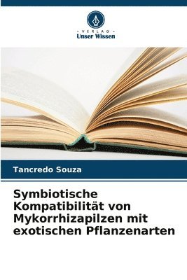 Symbiotische Kompatibilität von Mykorrhizapilzen mit exotischen Pflanzenarten