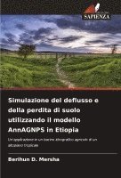 bokomslag Simulazione del deflusso e della perdita di suolo utilizzando il modello AnnAGNPS in Etiopia