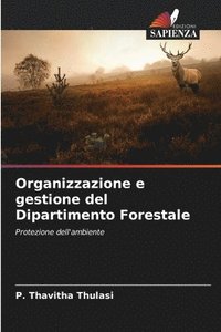 bokomslag Organizzazione e gestione del Dipartimento Forestale