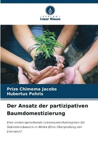 bokomslag Der Ansatz der partizipativen Baumdomestizierung