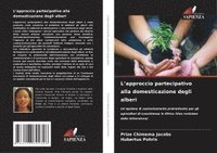 bokomslag L'approccio partecipativo alla domesticazione degli alberi