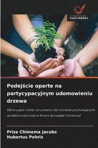 bokomslag Podej?cie oparte na partycypacyjnym udomowieniu drzewa
