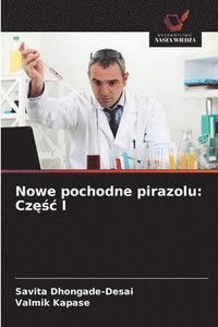 bokomslag Nowe pochodne pirazolu: Cz??c I