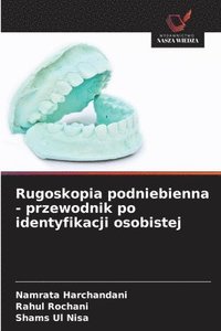 bokomslag Rugoskopia podniebienna - przewodnik po identyfikacji osobistej