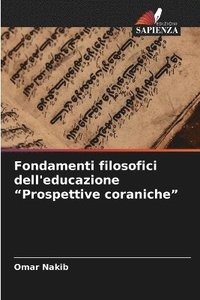 bokomslag Fondamenti filosofici dell'educazione "Prospettive coraniche"