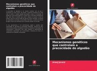 bokomslag Mecanismos genéticos que controlam a precocidade do algodão