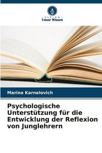 bokomslag Psychologische Unterstützung für die Entwicklung der Reflexion von Junglehrern