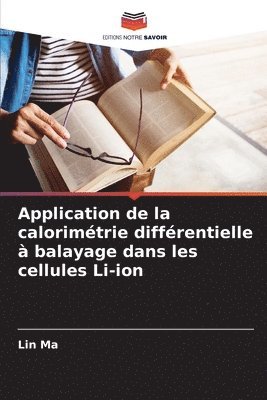Lin Ma - Application de la calorimétrie différentielle à balayage dans les cellules Li-ion, Häftad