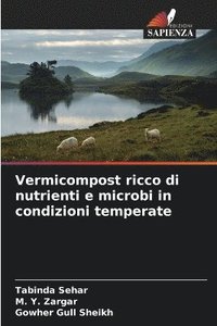bokomslag Vermicompost ricco di nutrienti e microbi in condizioni temperate