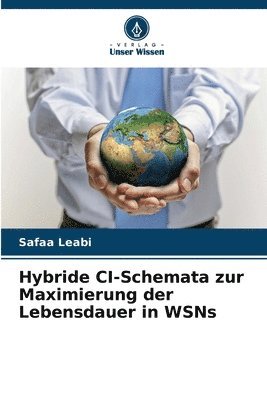 bokomslag Hybride CI-Schemata zur Maximierung der Lebensdauer in WSNs