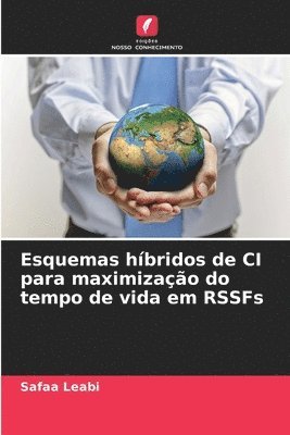 bokomslag Esquemas híbridos de CI para maximização do tempo de vida em RSSFs