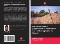 bokomslag Um estudo sobre as propriedades de combustível dos resíduos agrícolas na Malásia