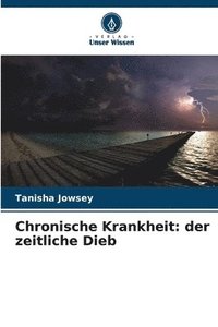 bokomslag Chronische Krankheit: der zeitliche Dieb