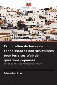bokomslag Exploitation de bases de connaissances non structurées pour les sites Web de questions-réponses