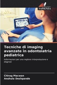 bokomslag Tecniche di imaging avanzate in odontoiatria pediatrica