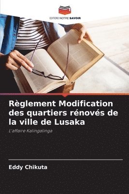 bokomslag Règlement Modification des quartiers rénovés de la ville de Lusaka