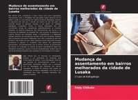 bokomslag Mudança de assentamento em bairros melhorados da cidade de Lusaka