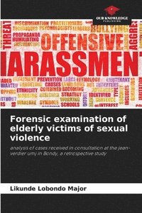 bokomslag Forensic examination of elderly victims of sexual violence