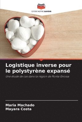 Maria Machado, Mayara Costa - Logistique inverse pour le polystyrène expansé, Häftad
