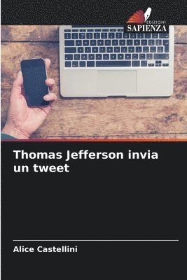 bokomslag Thomas Jefferson invia un tweet