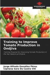 bokomslag Training to Improve Tomato Production in Ondjiva