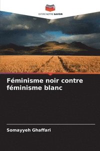 bokomslag Féminisme noir contre féminisme blanc