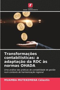 bokomslag Transformações contabilísticas: a adaptação da RDC às normas OHADA