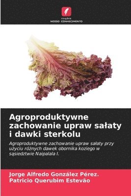 bokomslag Agroproduktywne zachowanie upraw salaty i dawki sterkolu