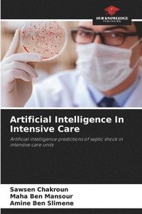 bokomslag Artificial Intelligence In Intensive Care