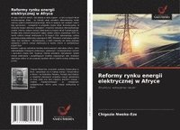 bokomslag Reformy rynku energii elektrycznej w Afryce