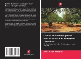 bokomslag Cultivo de oliveiras jovens para fazer face às alterações climáticas