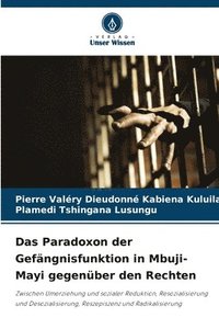 bokomslag Paradoxon der Gefängnisfunktion in Mbuji-Mayi gegenüber den Rechten