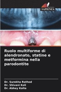 bokomslag Ruolo multiforme di alendronato, statine e metformina nella parodontite