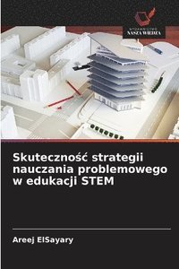 bokomslag Skuteczno?c strategii nauczania problemowego w edukacji STEM
