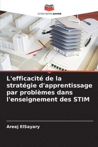 bokomslag L'efficacité de la stratégie d'apprentissage par problèmes dans l'enseignement des STIM