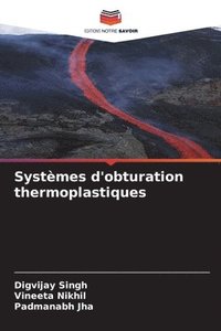 bokomslag Systèmes d'obturation thermoplastiques