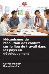 bokomslag Mécanismes de résolution des conflits sur le lieu de travail dans les pays en développement