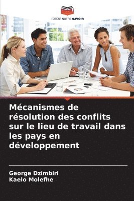 bokomslag Mécanismes de résolution des conflits sur le lieu de travail dans les pays en développement